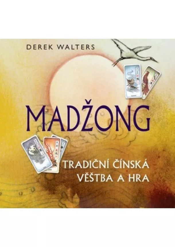 Derek Walters  - Madžong - tradiční čínská věštba a hra - 1 x Sada karet