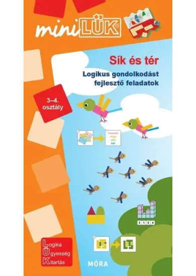 Sík és tér - Logikus gondolkodást fejlesztő feladatok 3-4. osztály - miniLÜK
