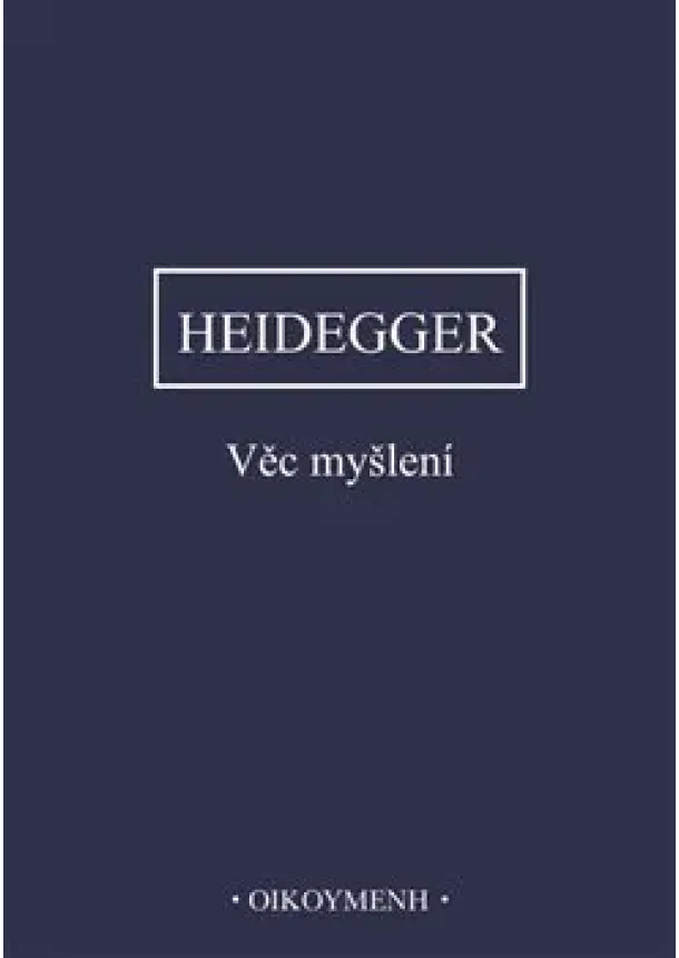 Martin Heidegger - Věc myšlení
