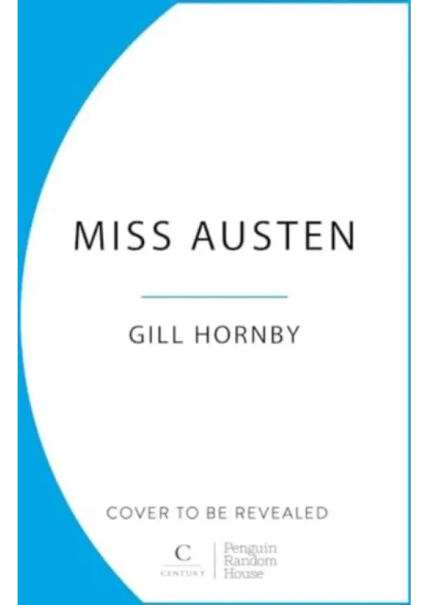Gill Hornby - Miss Austen