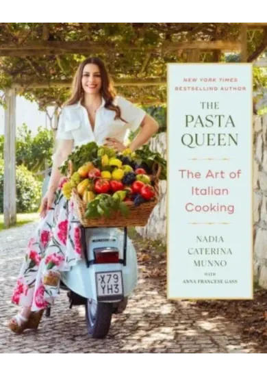 The Pasta Queen: The Art of Italian Cooking