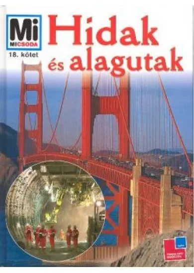 HIDAK ÉS ALAGUTAK
