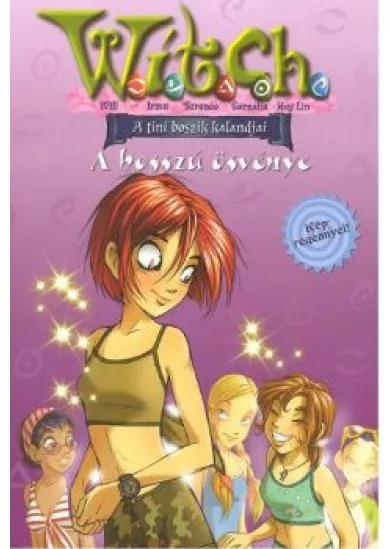 WITCH: A TINI BOSZIK 16. /A BOSSZÚ ÖSVÉNYE