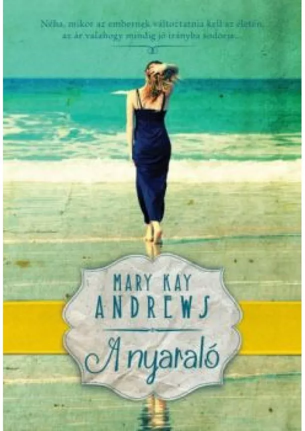 MARY KAY ANDREWS - A NYARALÓ