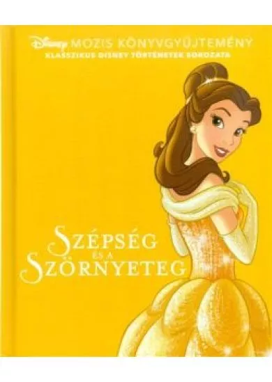 Szépség és a szörnyeteg /Klasszikus disney történetek sorozata