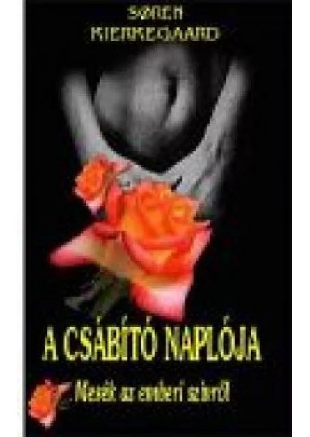 Sören Kierkegaard - A CSÁBÍTÓ NAPLÓJA
