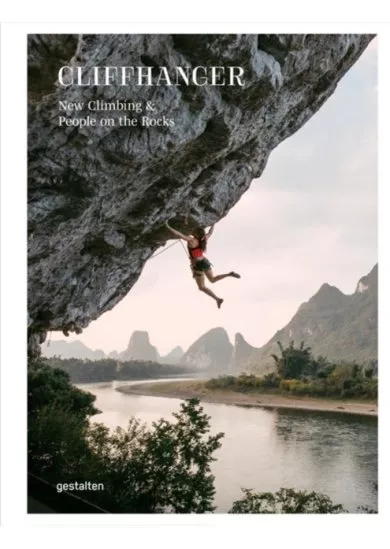 Cliffhanger : New Climbing Culture and Adventures