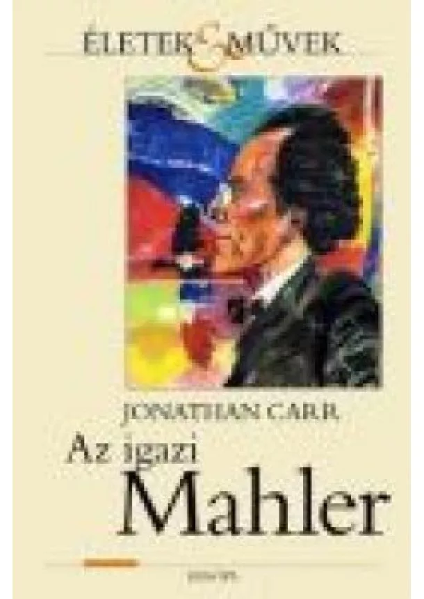 Jonathan Carr - Az igazi Mahler