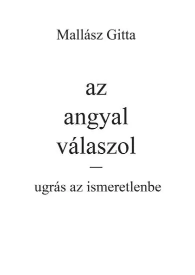 az angyal válaszol - ugrás az ismeretlenbe