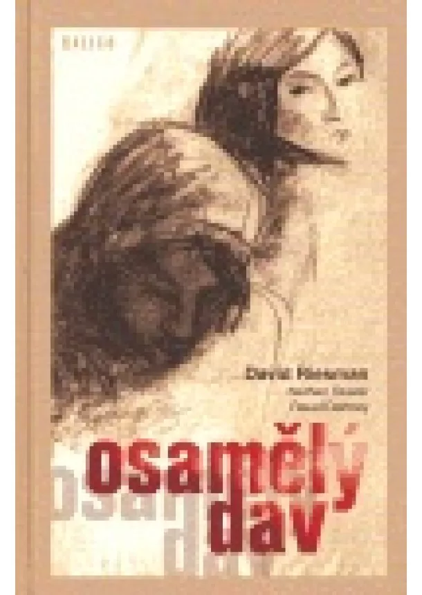 David Riesman - Osamělý dav - Studie o změnách amerického charakteru