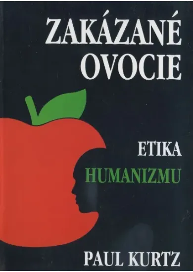 Zakázané ovocie - Etika humanizmu