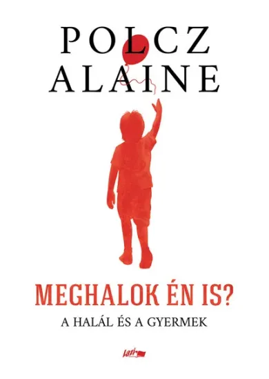 Meghalok én is? - A halál és a gyermek