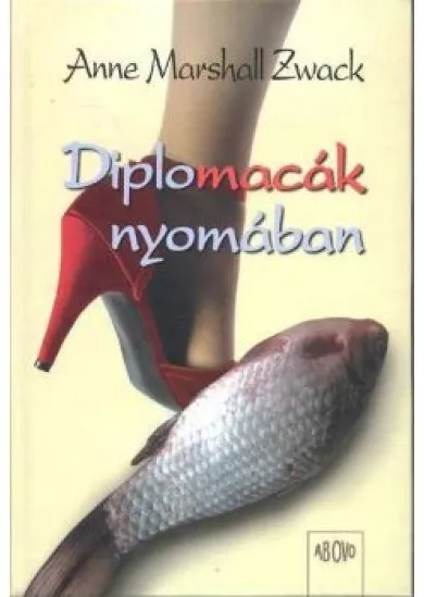 DIPLOMACÁK NYOMÁBAN