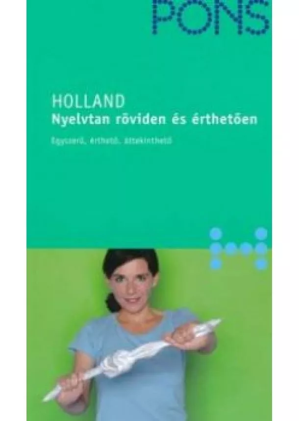 Mirjam Gabriel-Kamminga Johanna Roodzant - Pons holland nyelvtan röviden és érthetően