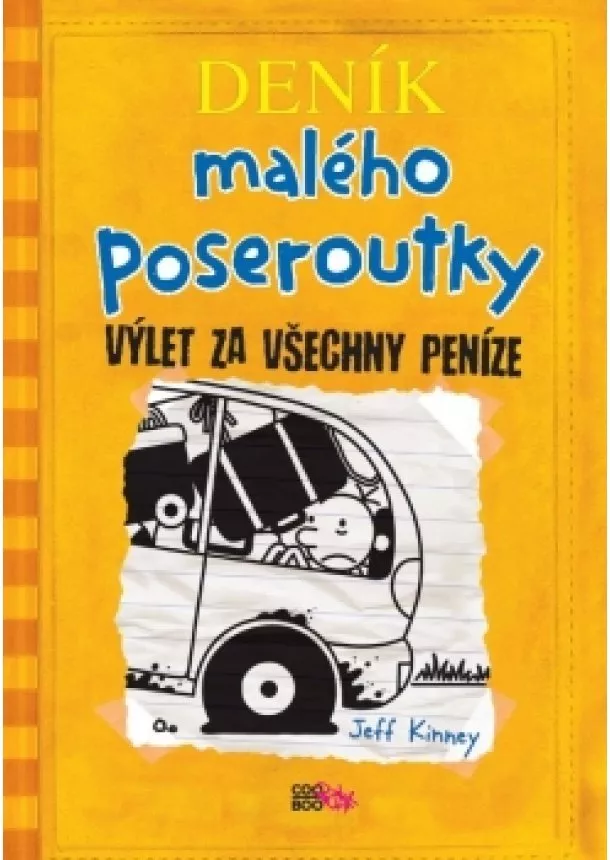 Jeff Kinney - Deník malého poseroutky 9 - Výlet za všechny peníze
