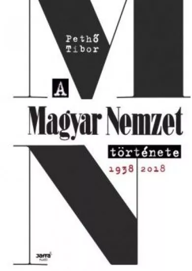 A Magyar Nemzet története, 1938-2018