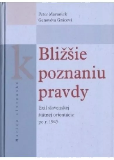 Bližšie k poznaniu pravdy