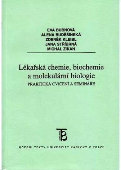 Lékařská chemie,biochemie a molekulární biologie - Praktická cvičení a semináře