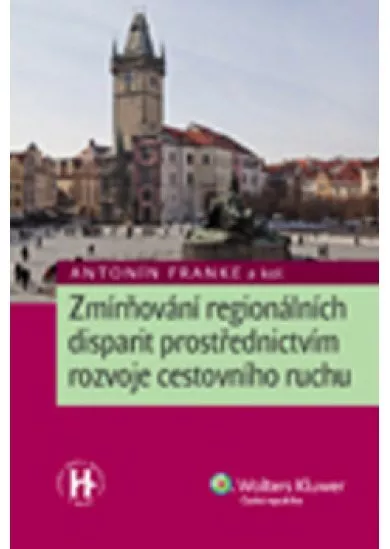 Zmírňování regionálních disparit prostřednictvím rozvoje cestovního ruchu