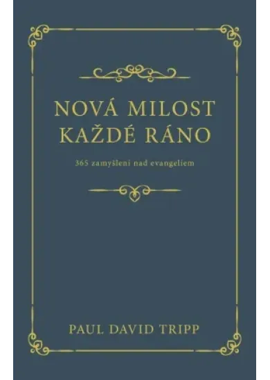 Nová milost každé ráno - 365 zamyšlení nad evangeliem
