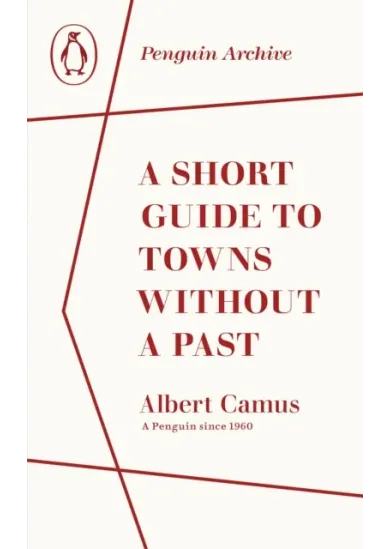 A Short Guide to Towns Without a Past