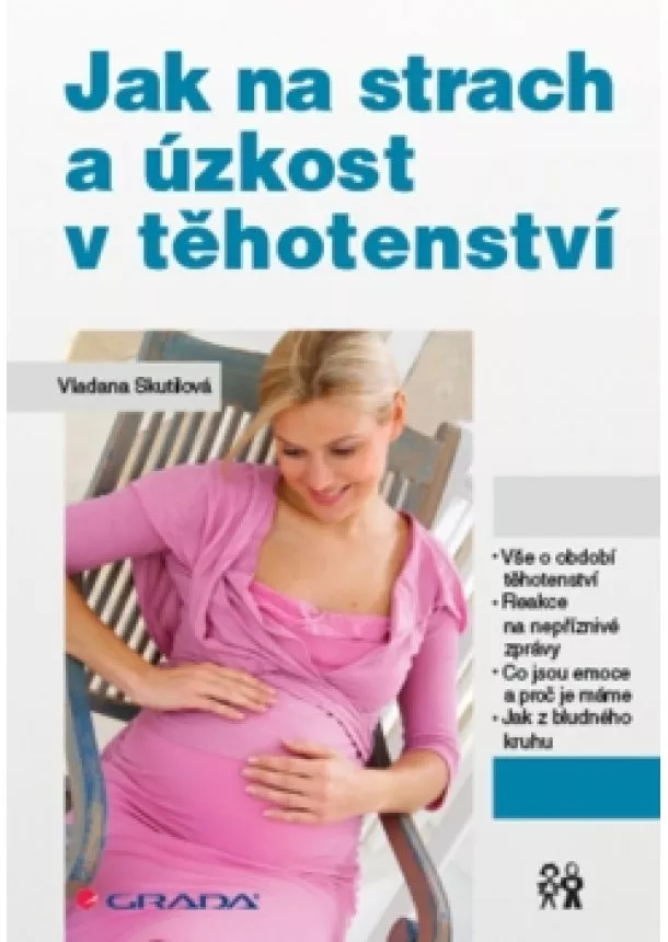 Vladana Skutilová - Jak na strach a úzkost v těhotenství