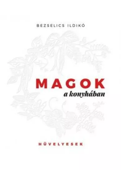Magok a konyhában /Hüvelyesek