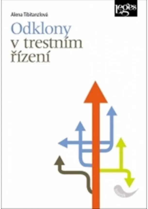 Alena Tibitanzlová - Odklony v trestním řízení
