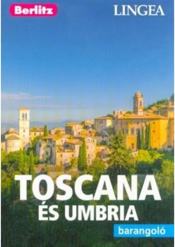 Berlitz Útikönyvek - Toscana és Umbria /Berlitz barangoló