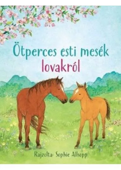 Ötperces esti mesék lovakról