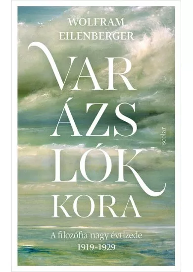 Varázslók kora - A filozófia nagy évtizede 1919-1929