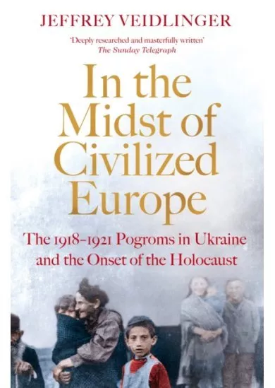 In the Midst of Civilized Europe