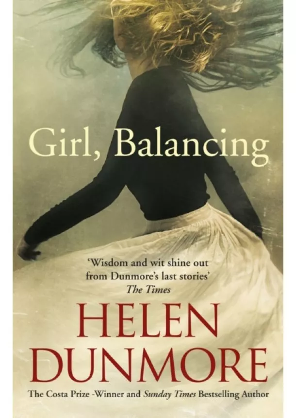 Helen Dunmore - Girl, Balancing & Other Stories