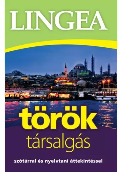 Lingea Török társalgás - Szótárral és nyelvtani áttekintéssel (3. kiadás)