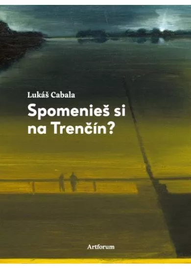 Spomenieš si na Trenčín? - Vincentovská trilógia 3.diel