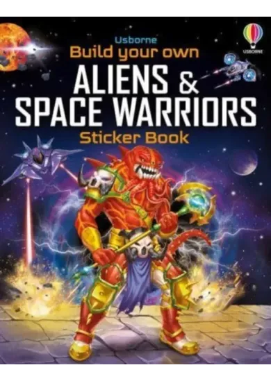 Build Your Own Aliens and Space Warriors Sticker Book