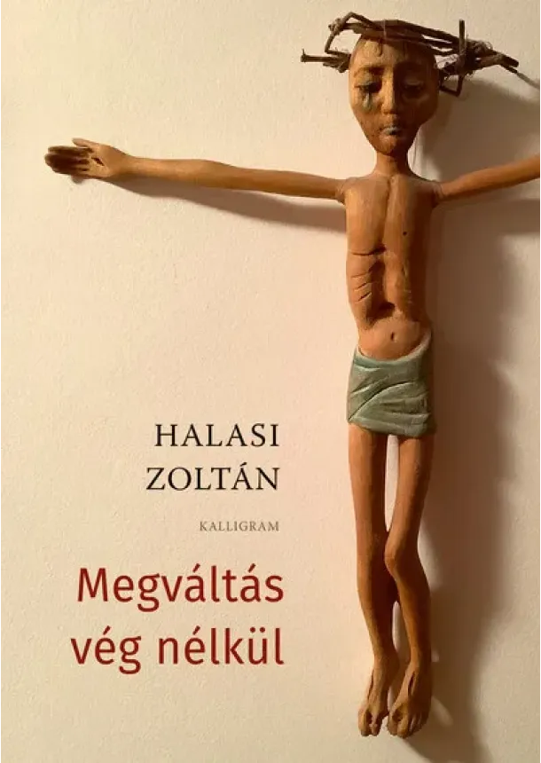 Halasi Zoltán - Megváltás vég nélkül