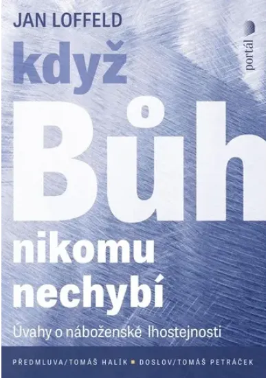Když Bůh nikomu nechybí - Úvahy o náboženské lhostejnosti