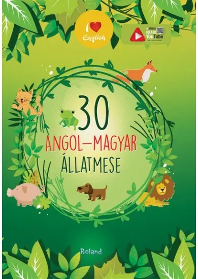 30 angol-magyar állatmese (új kiadás)