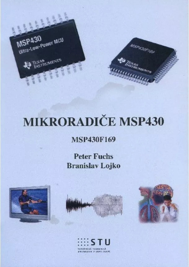 Peter Fuchs, Branislav Lojko - Mikroradiče MSP430 - MSP430F169
