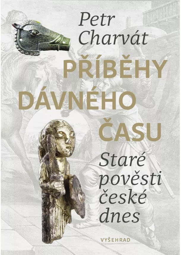 Petr Charvát - Příběhy dávného času