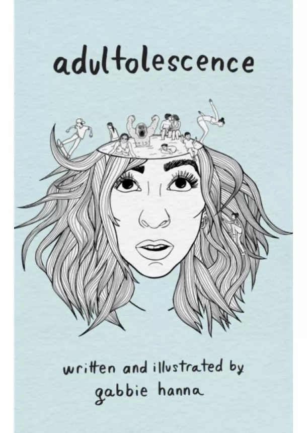 Gabbie Hanna - Adultolescence
