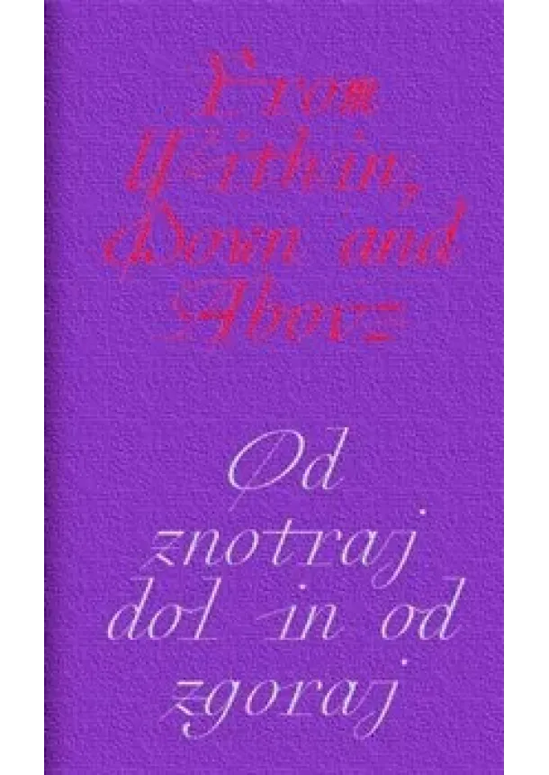 Aleksandra Vajd - From Within, Down and Above - Od znotraj dol in od zgoraj