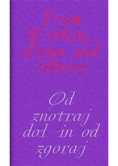 From Within, Down and Above - Od znotraj dol in od zgoraj