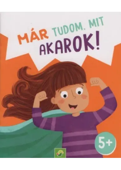Már tudom, mit akarok! - Minikönyv