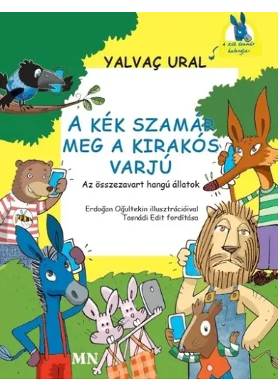 A Kék Szamár meg a Kirakós Varjú - Az összezavart hangú állatok