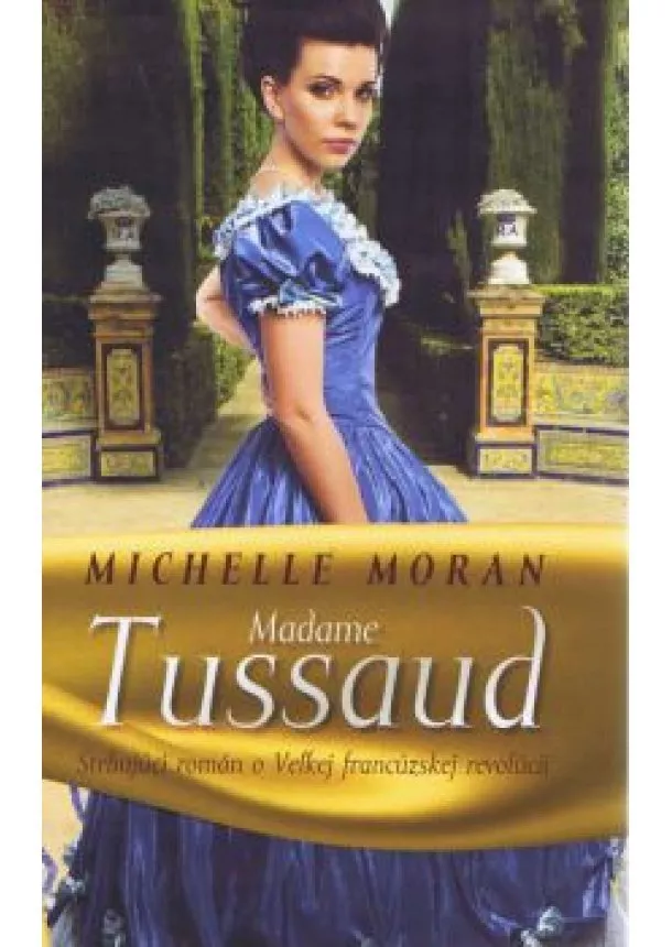 Michelle Moran - Madame Tussaud