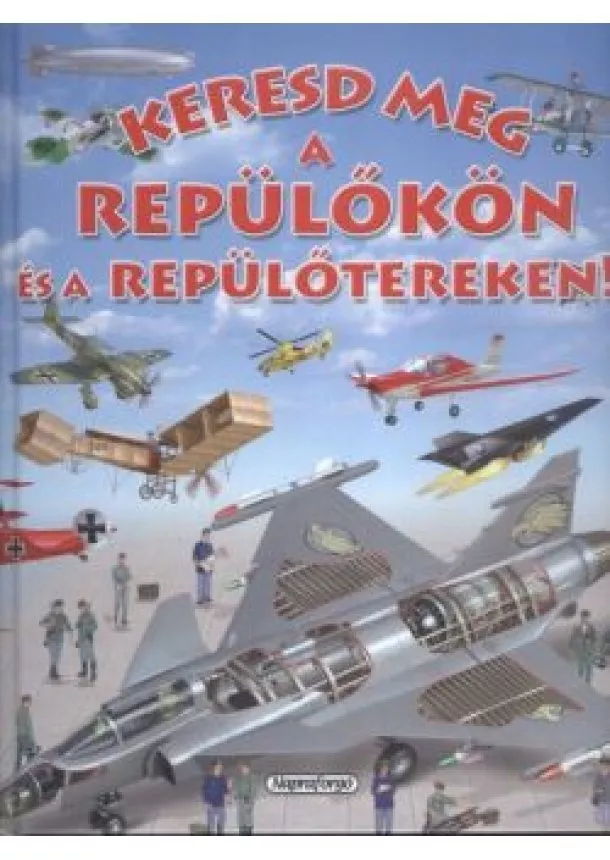 LUKÁCS BERNADETT - KERESD MEG A REPÜLŐKÖN ÉS A REPÜLŐTEREKEN!