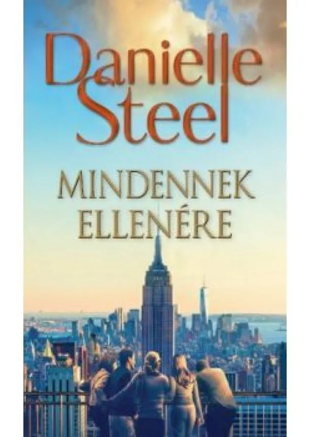 DANIELLE STEEL - MINDENNEK ELLENÉRE