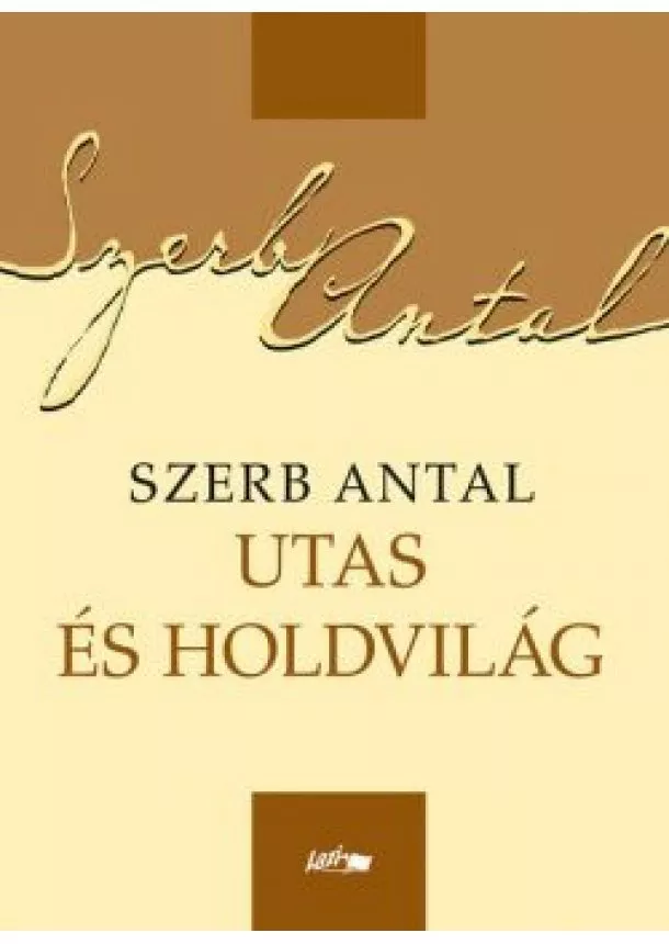 Szerb Antal - Utas és holdvilág